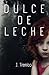 Dulce de leche (Menú degustación) (Spanish Edition)