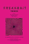 FREAKBAiT: The Book