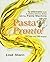 Pasta Pronto: The Ultimate Guide to Creating Delicious Dishes With Your Pasta Machine by Lise Stern (1997-11-06)