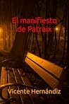 El manifiesto de Patraix (Inspectora Sonia Báez, #2) El manifiesto de Patraix (Inspectora Sonia Báez, #2)