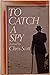 To Catch a Spy