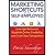 Marketing Shortcuts for the Self-Employed by Schwerdtfeger, Patrick. (Wiley,2011) [Hardcover]