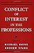Conflict of Interest in the Professions (Practical and Professional Ethics) (2001-11-01)