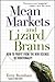 Mean Markets and Lizard Brains