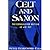Celt And Saxon by Peter Berresford Ellis (1993-05-17)