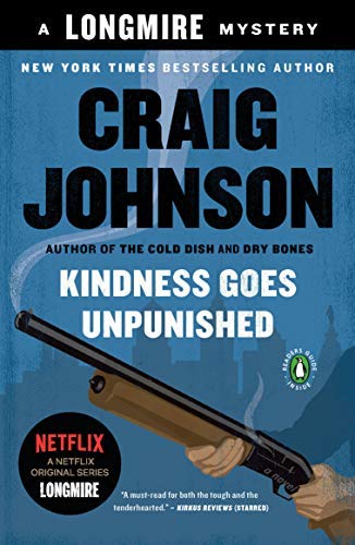 Kindness Goes Unpunished: A Walt Longmire Mystery