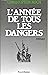 L'Année de tous les dangers