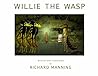 WILLIE THE WASP WILLIE THE WASP