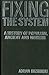 Fixing the System: A History of Populism, Ancient and Modern by Adrian Kuzminski (2008-07-01)