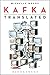Kafka Translated: How Translators have Shaped our Reading of Kafka by Michelle Woods (2014) Paperback