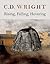 C. D. Wright: Rising, Falling, Hovering (Hardcover); 2008 Edition