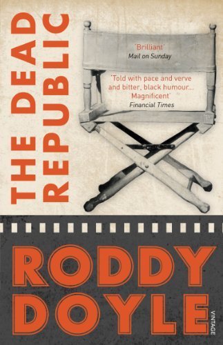 The Dead Republic by Doyle, Roddy (2011) Paperback