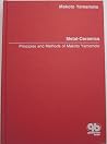 Metal-Ceramics: Principle and Methods of Makoto Yamamoto Metal-Ceramics: Principle and Methods of Makoto Yamamoto