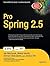 Pro Spring 2.5 (Books for Professionals by Professionals) by Anirvan Chakraborty (2008-08-20)