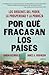 Por Que Fracasan los Paises( Los Origenes del Poder la Prosperidad y la Pobreza = Why Nations Fail)[SPA-POR QUE FRACASAN LOS PAISE][Spanish Edition][Paperback]