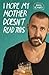 I Hope My Mother Doesn't Read This by Greg Scarnici (2015-09-01)
