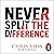 Never Split the Difference: Negotiating as if Your Life Depended on It