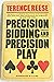 Precision bidding and precision play