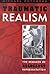 Traumatic Realism **ISBN: 9...