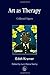 Art As Therapy: Collected Papers (Arts Therapies) by Kramer, Edith (2001) Paperback