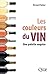 Les couleurs du vin: Une pa...