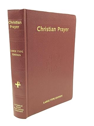 Christian Prayer -- The Liturgy of the Hours -- LARGE PRINT EDITION -- Burgundy Leather