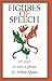 Figures of Speech: 60 Ways To Turn A Phrase by Arthur Quinn (1995-11-01)