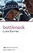 Bottleneck (Oberon Modern Plays) by Luke Barnes (2012) Paperback