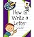 [(How to Write a Letter )] [Author: Cecilia Minden] [Jan-2011]