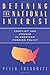 [ Defining the National Interest: Conflict and Change in American Foreign Policy (American Politics & Political Economy (Paperback)) By Trubowitz, Peter ( Author ) Paperback 1998 ]