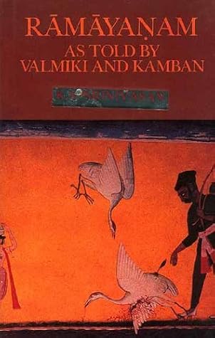 Ramayanam as told by Valmiki and Kamban