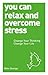 You Can Relax and Overcome Stress by Mike George (22-Apr-2014) Paperback