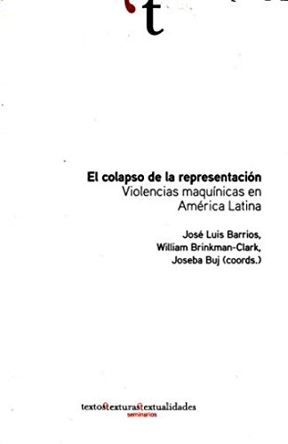 El colapso de la representación. Violencias maquinicas en América Latina (Paperback)