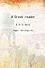 A Greek reader 1907 [Hardcover]