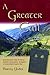 A Greater Call Paperback – August 1, 2007