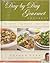 Day-by-Day Gourmet Cookbook: Eat Better, Liver Smarter, Help Others by Graham Kerr (2007-08-01)