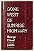 Gone west of sunrise highway: Poems