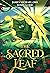 The Sacred Leaf by James Michael Orr