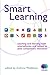 Smart Learning: Teaching and learning with smartphones and tablets by Andrew Middleton (2015-03-30)