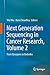 Next Generation Sequencing in Cancer Research, Volume 2: From Basepairs to Bedsides (2015-04-25)