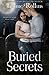 Buried Secrets by Emme Rollins (2013-08-25)