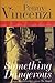 Something Dangerous by Vincenzi, Penny by Penny Vincenzi