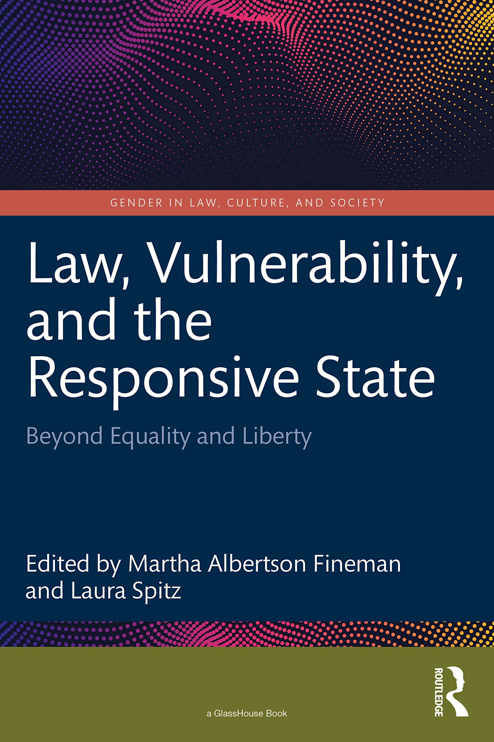 Law, Vulnerability, and the Responsive State (Gender in Law, Culture, and Society)