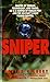 Sniper: Master of Terrain, Technology, And Timing, He Is A Hunter Of Human Prey And The Military's Most Feared Fighter. by Adrian Gilbert (1996-02-15)