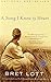 A Song I Knew By Heart: A Novel by Bret Lott (2005-05-31)
