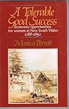 A tolerable good success: Economic opportunities for women in New South Wales, 1788-1830 (Macquarie colonial papers)