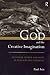 God and the Creative Imagination: Metaphor, Symbol and Myth in Religion and Theology: Metaphor, Religion and Myth in Religion and Theology by Paul Avis (1999-10-07)