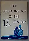 English Baptists of the Seventeenth Century