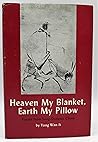Heaven My Blanket, Earth My Pillow: Poems (English and Chinese Edition)