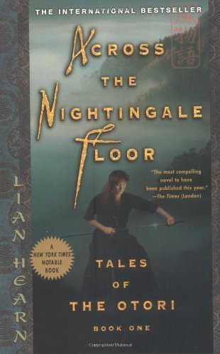 Across the Nightingale Floor by Hearn, Lian [Paperback]